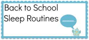 Back to School Sleep Routines