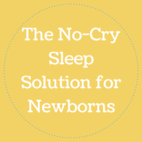 The No-Cry Sleep Solution for Newborns
